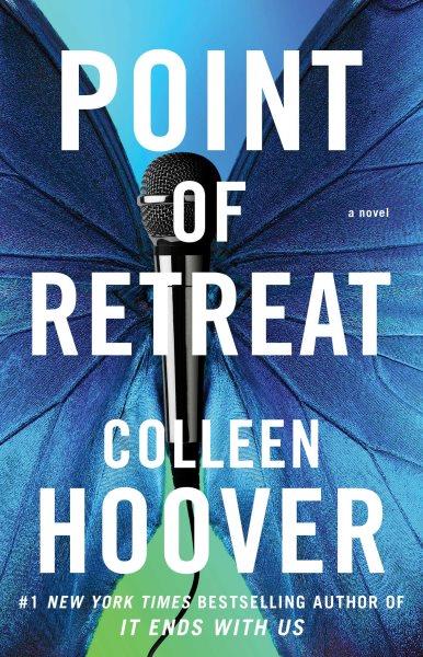 Point of retreat : a novel / Colleen Hoover.