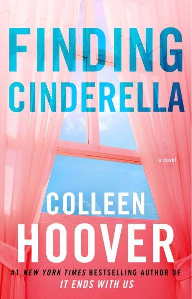 Finding Cinderella : a novella / Colleen Hoover.